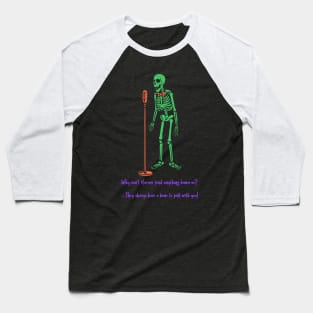 “Why Can’t Karen’s Find Anything Humerus?” Skeleton Stand-Up Comedian Baseball T-Shirt